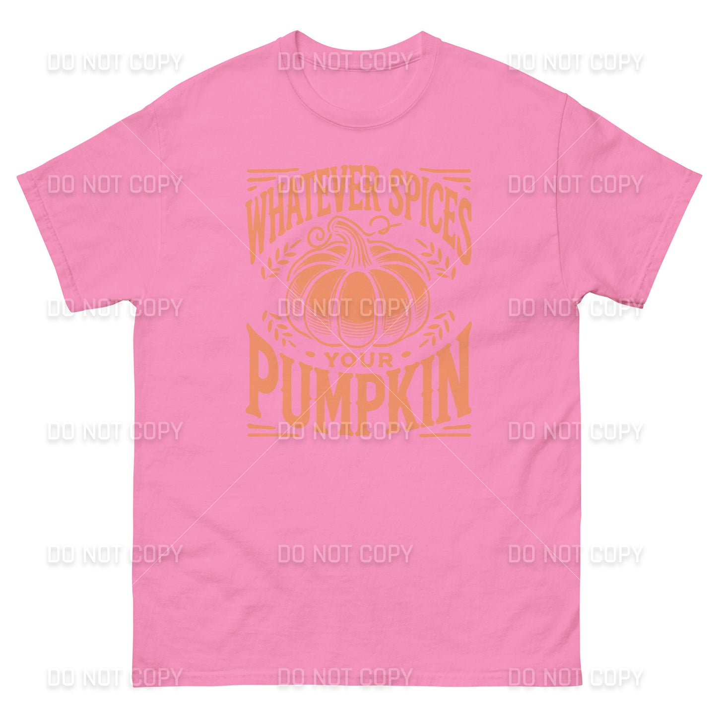 Fall Apparel - Fall - Whatever Spices your Pumpkin T-Shirt - Orange Printed - Youth & Adult Sizes