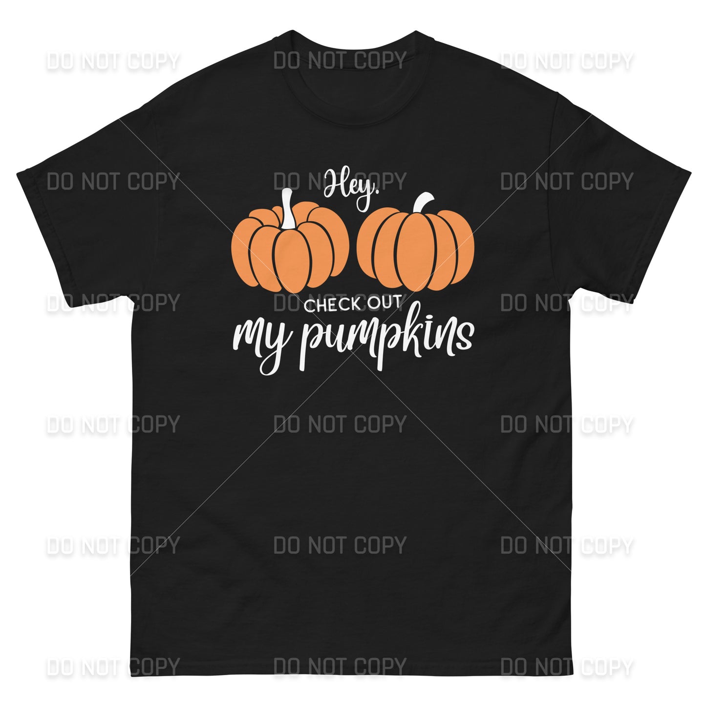 Fall Apparel - Hey Check Out my Pumpkins T-Shirt - White Printed - Youth & Adult Sizes