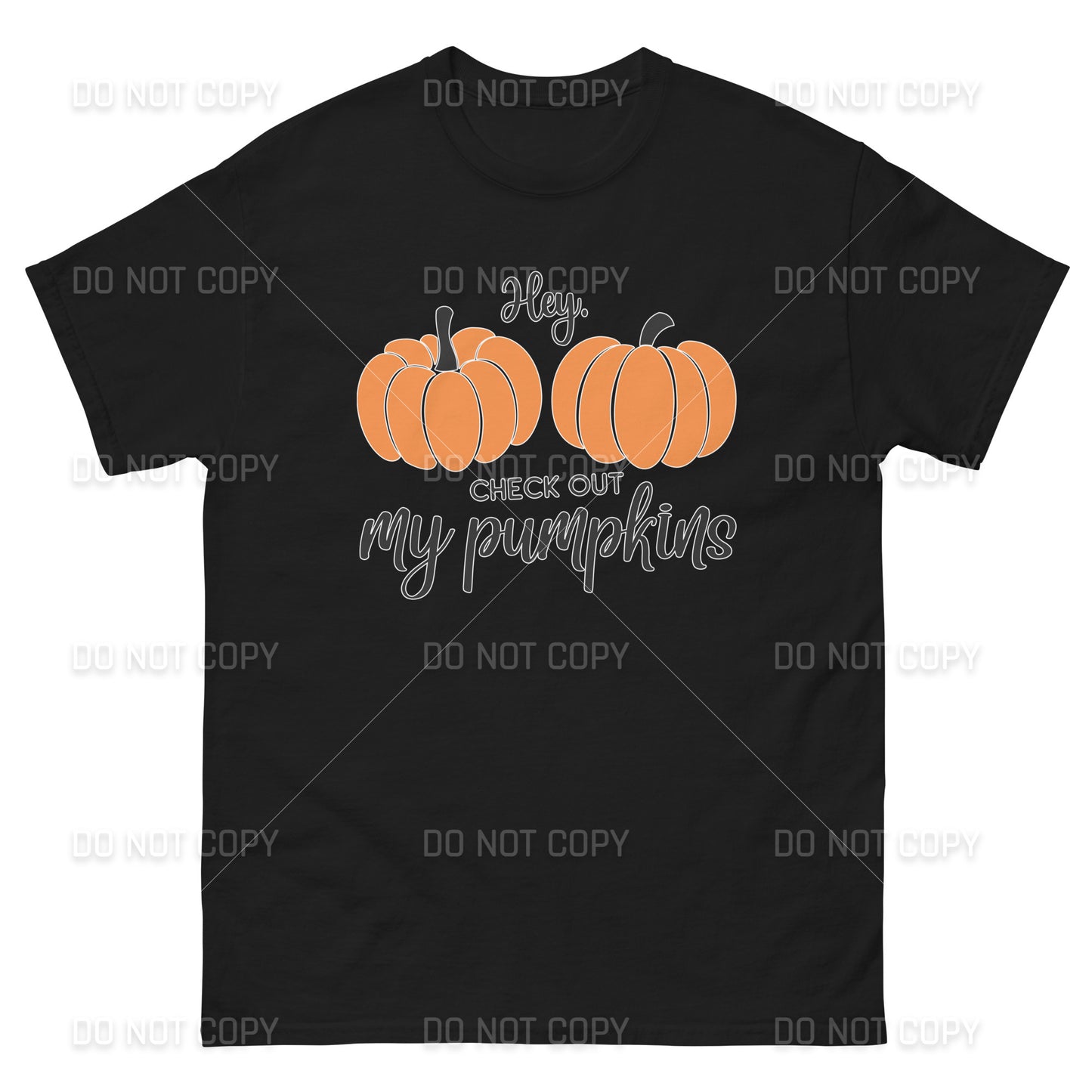 Fall Apparel - Hey Check Out my Pumpkins T-Shirt - Black Printed - Youth & Adult Sizes