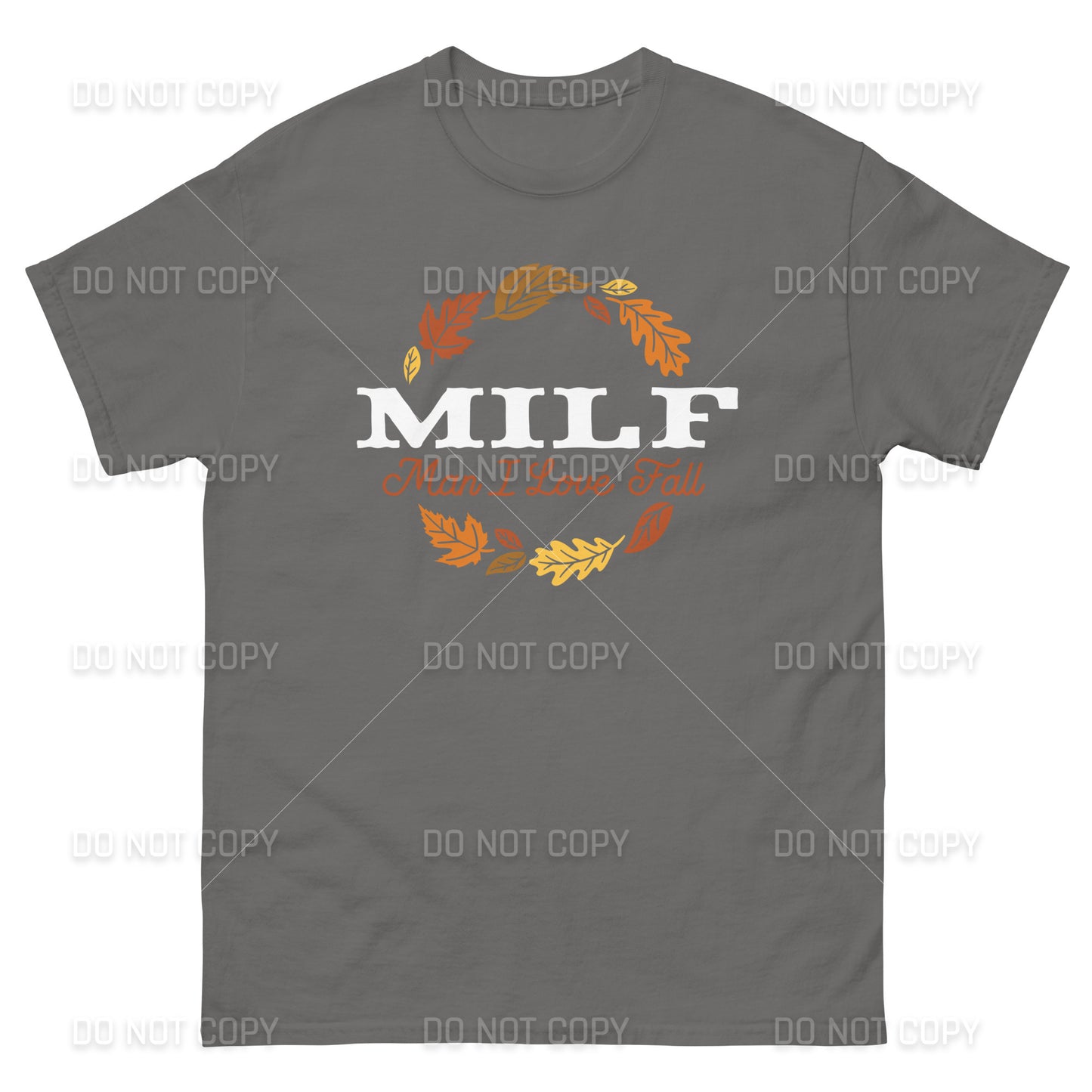 Fall Apparel - Fall MILF -Man I Love Fall T-Shirt - White Printed - Youth & Adult Sizes