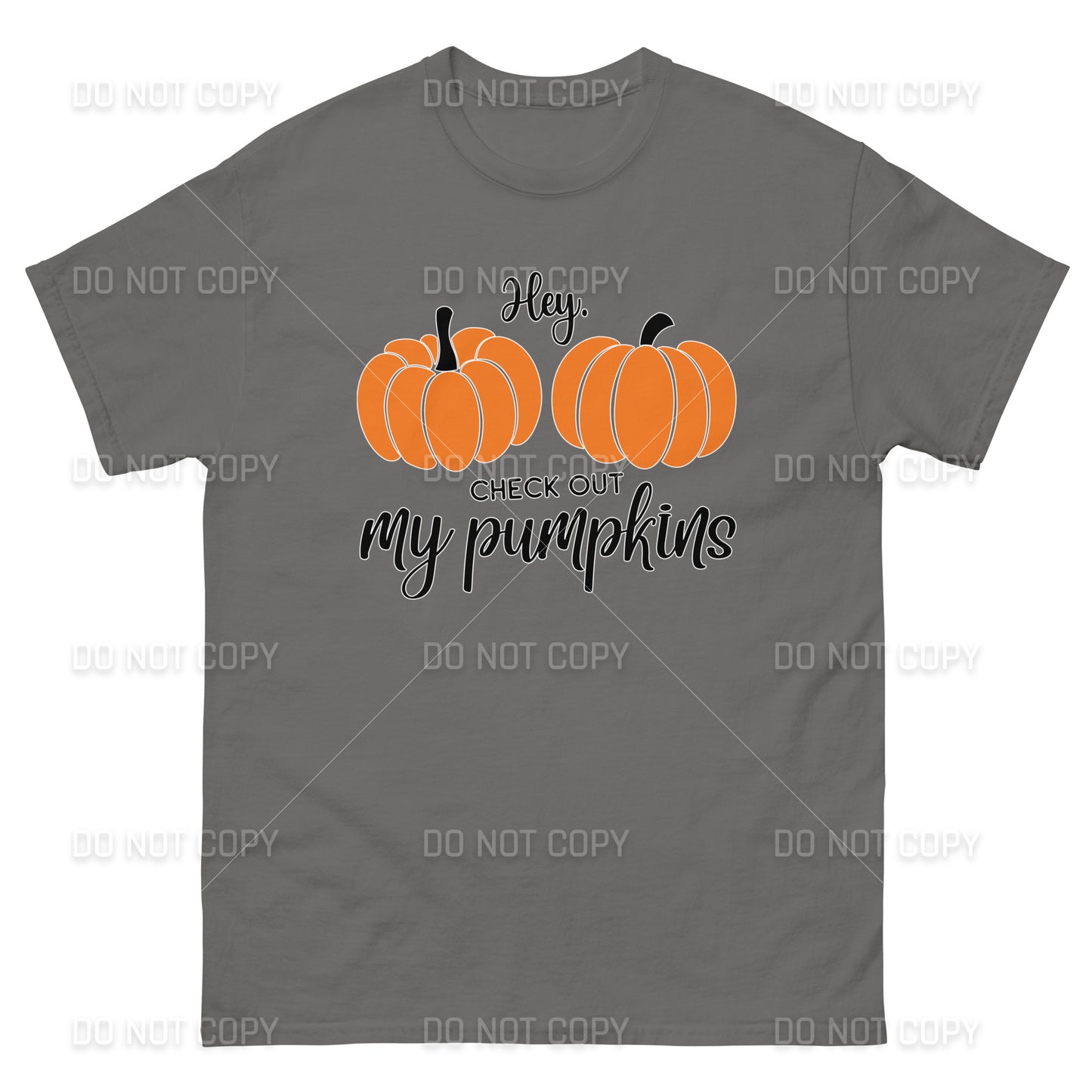 Fall Apparel - Hey Check Out my Pumpkins T-Shirt - Black Printed - Youth & Adult Sizes