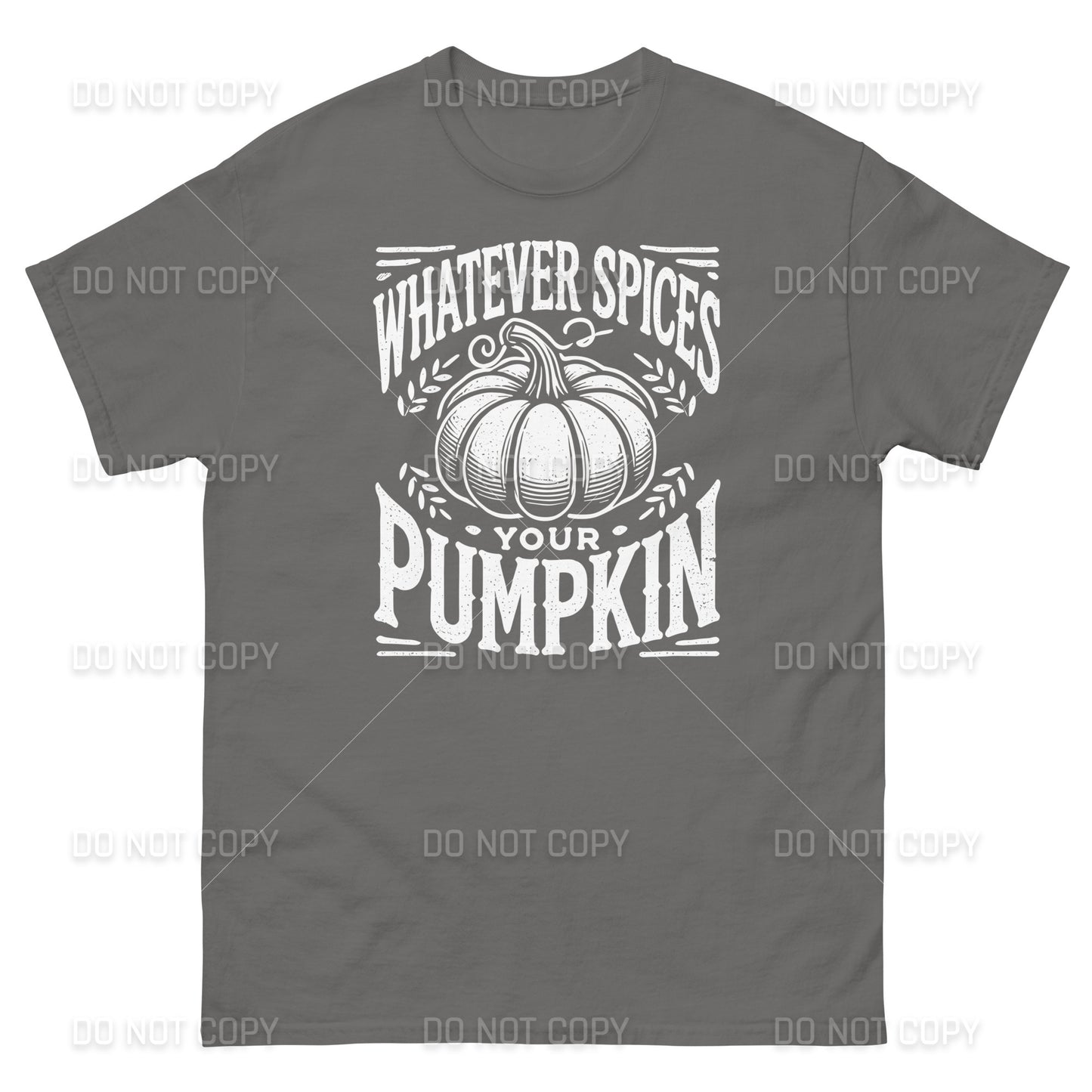Fall Apparel - Fall - Whatever Spices your Pumpkin T-Shirt - Distressed White Printed - Youth & Adult Sizes