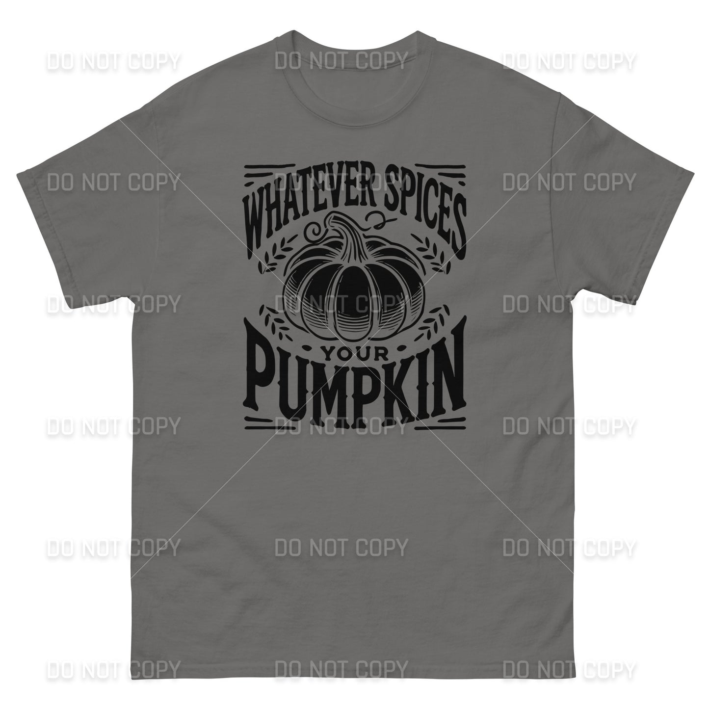 Fall Apparel - Fall - Whatever Spices your Pumpkin T-Shirt - Black Printed - Youth & Adult Sizes
