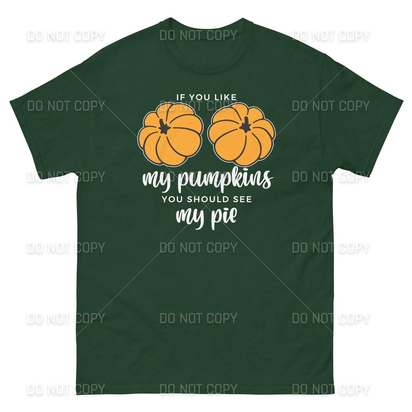 Fall Apparel - Fall - If you like my Pumpkins, You should see my Pie T-Shirt - White Printed - Youth & Adult Sizes