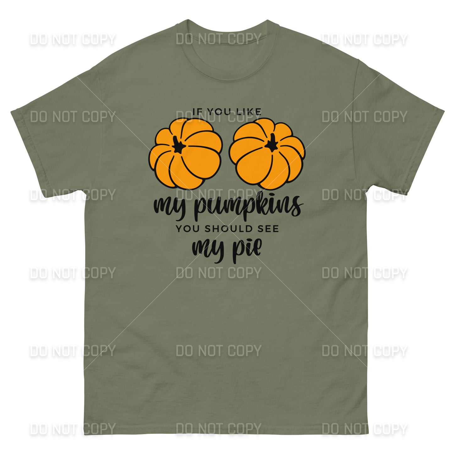Fall Apparel - Fall - If you like my Pumpkins, You should see my Pie T-Shirt - Black Printed - Youth & Adult Sizes