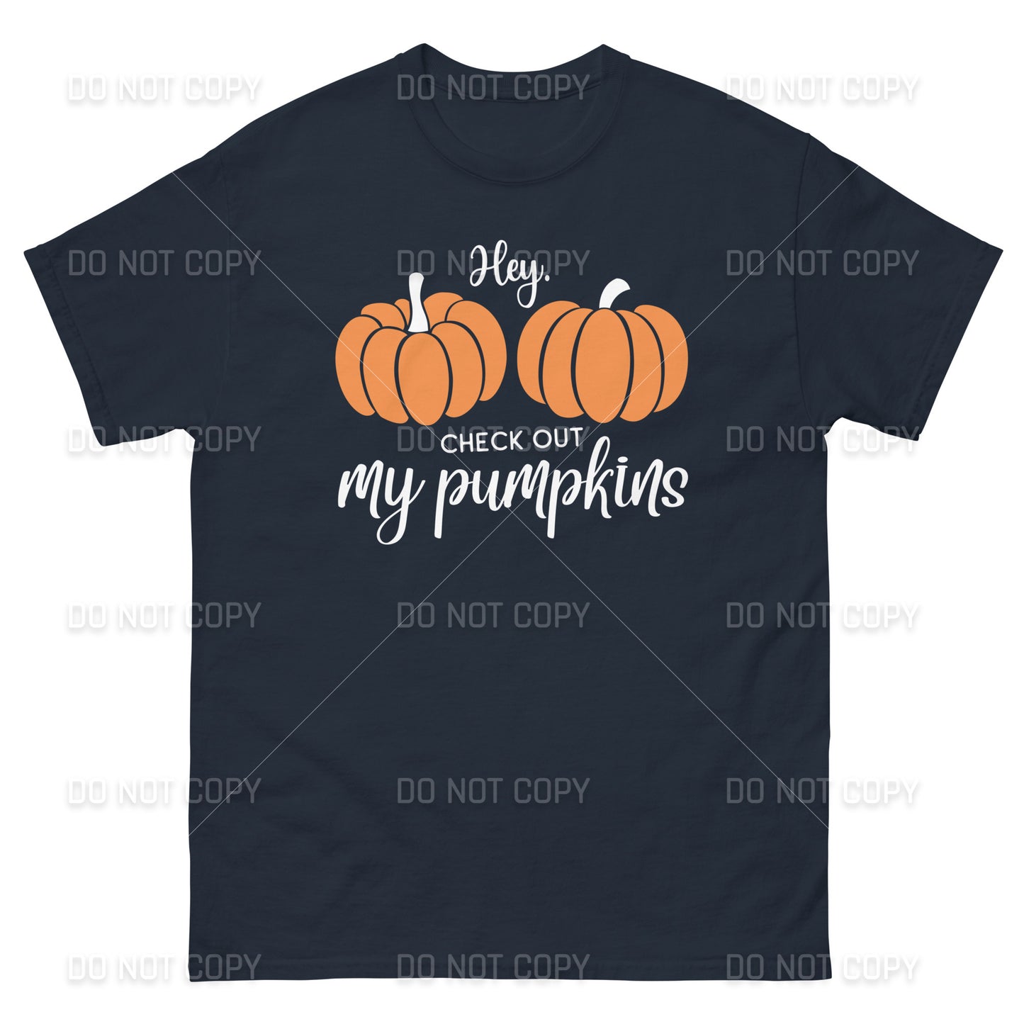 Fall Apparel - Hey Check Out my Pumpkins T-Shirt - White Printed - Youth & Adult Sizes