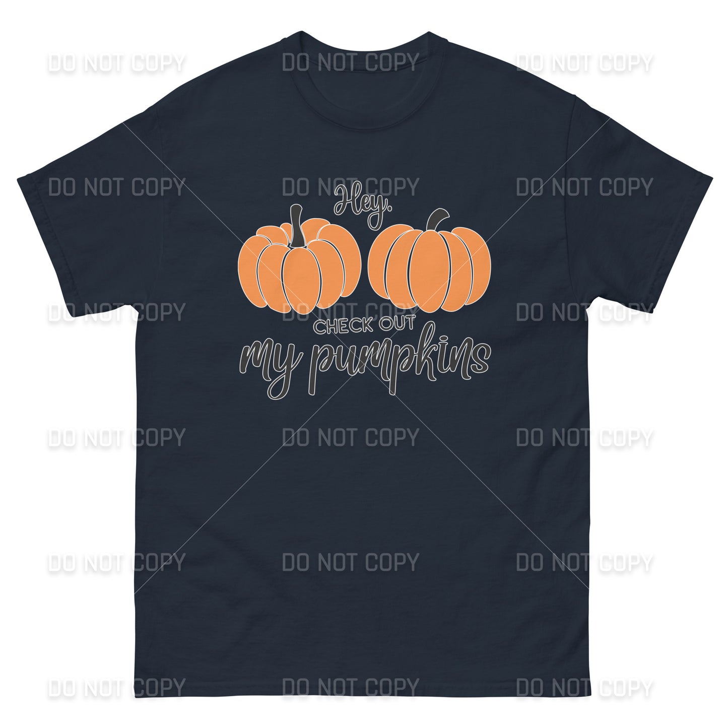 Fall Apparel - Hey Check Out my Pumpkins T-Shirt - Black Printed - Youth & Adult Sizes