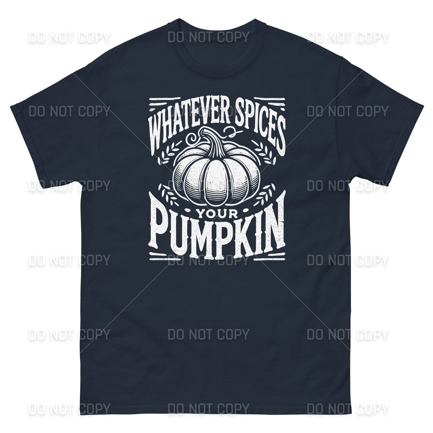 Fall Apparel - Fall - Whatever Spices your Pumpkin T-Shirt - Distressed White Printed - Youth & Adult Sizes