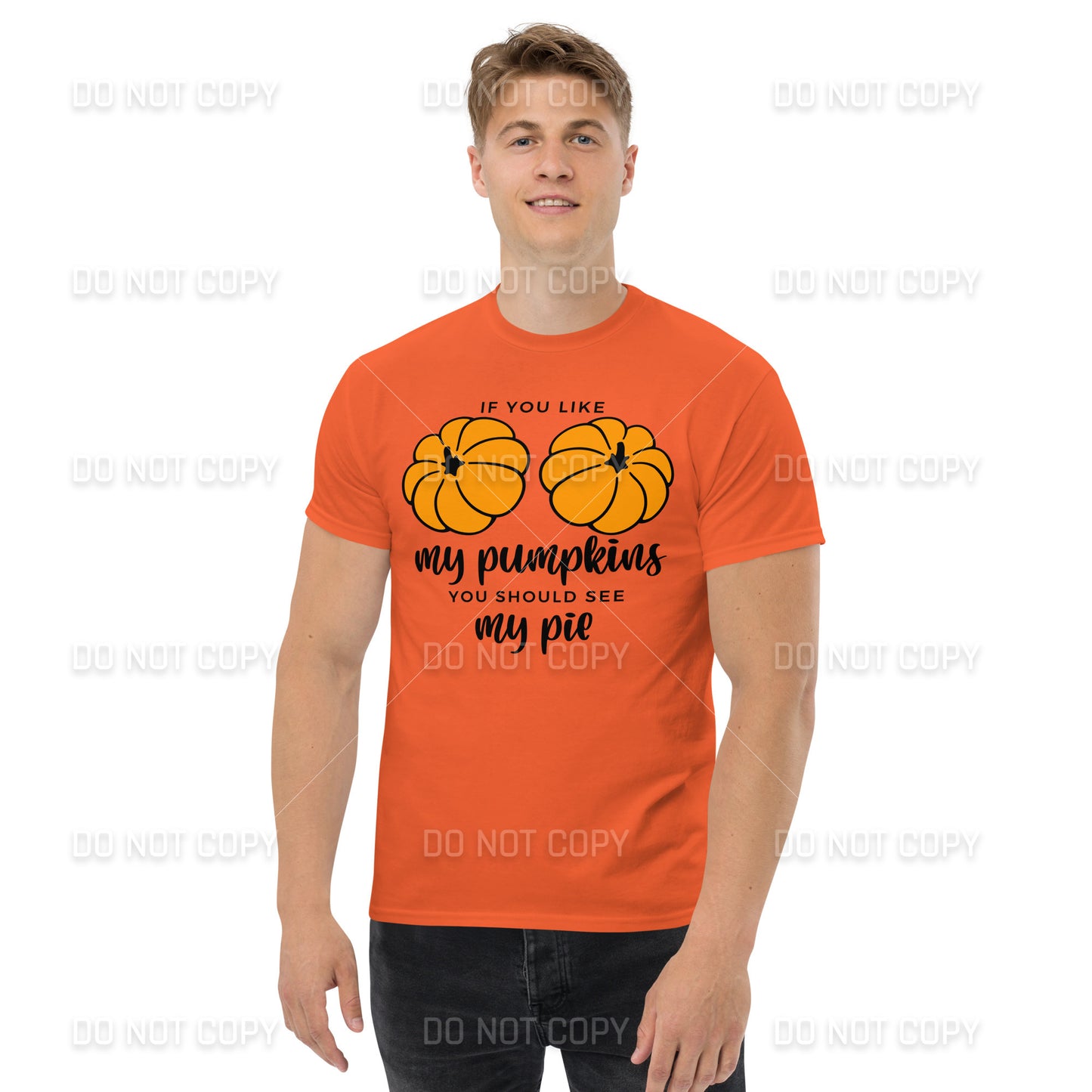 Fall Apparel - Fall - If you like my Pumpkins, You should see my Pie T-Shirt - Black Printed - Youth & Adult Sizes