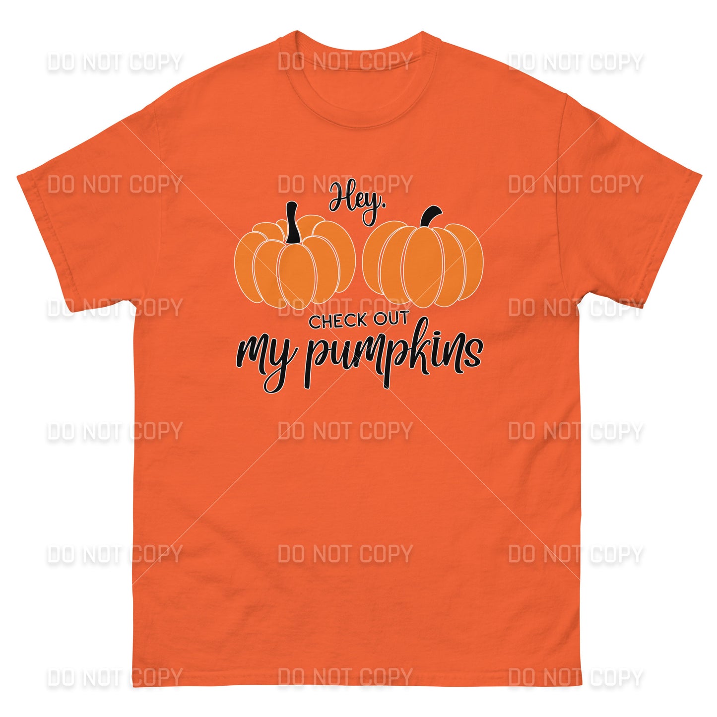 Fall Apparel - Hey Check Out my Pumpkins T-Shirt - Black Printed - Youth & Adult Sizes