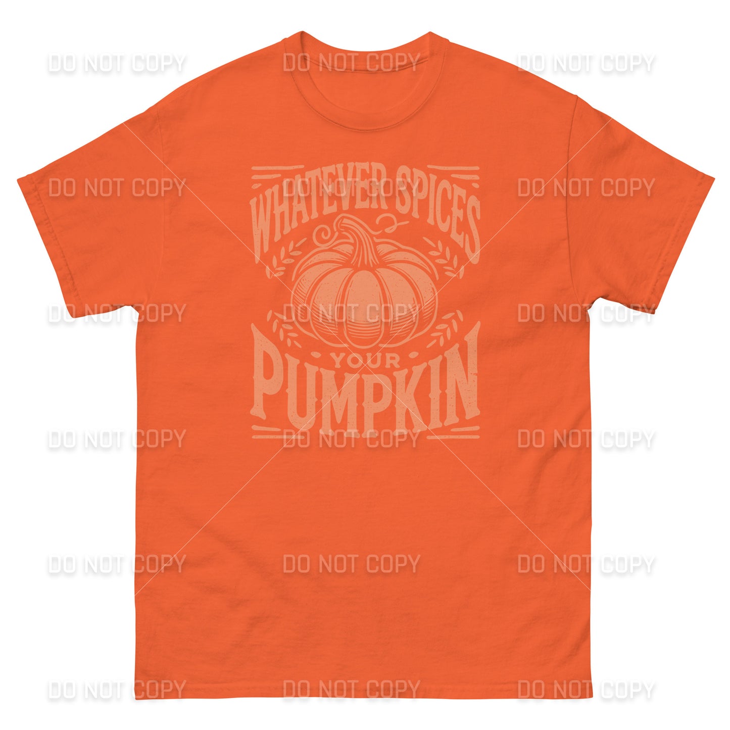 Fall Apparel - Fall - Whatever Spices your Pumpkin T-Shirt - Distressed Orange Printed - Youth & Adult Sizes