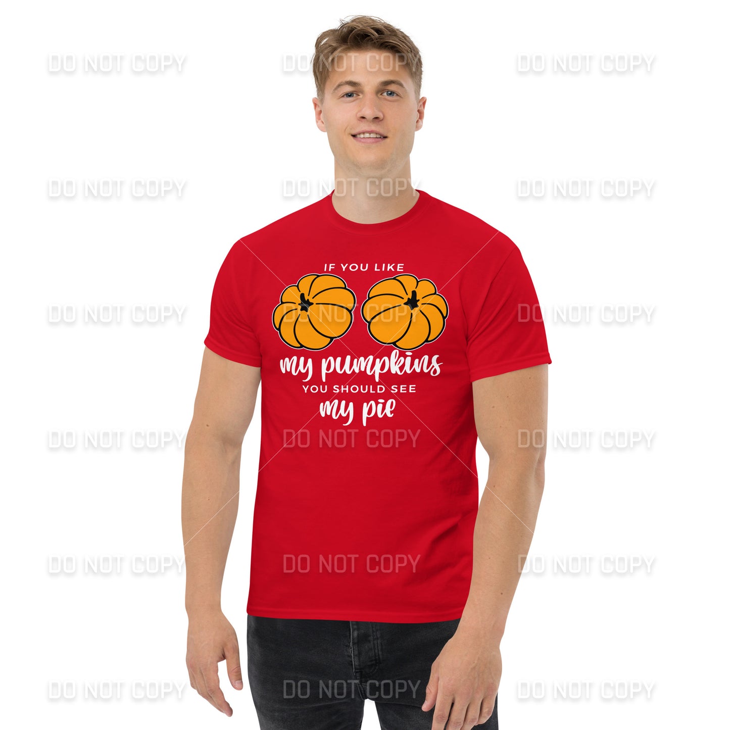 Fall Apparel - Fall - If you like my Pumpkins, You should see my Pie T-Shirt - White Printed - Youth & Adult Sizes