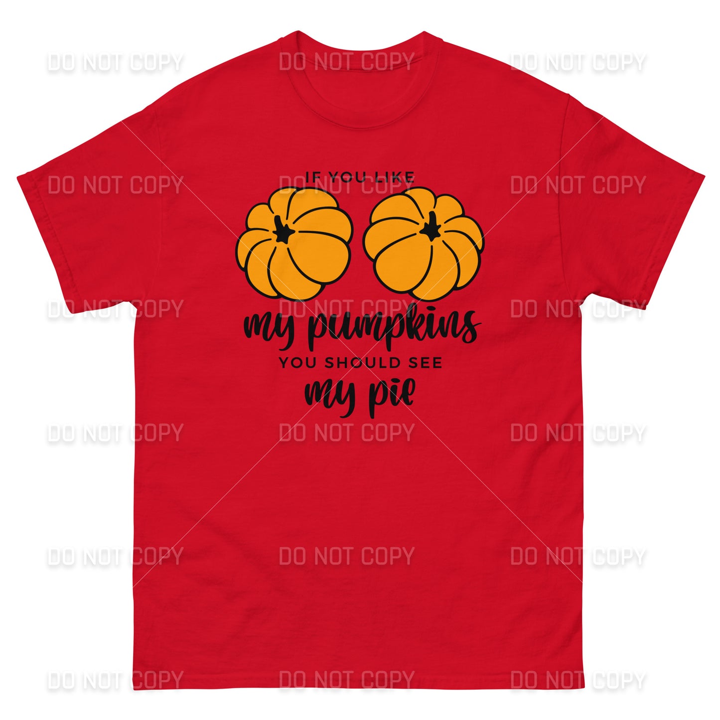 Fall Apparel - Fall - If you like my Pumpkins, You should see my Pie T-Shirt - Black Printed - Youth & Adult Sizes