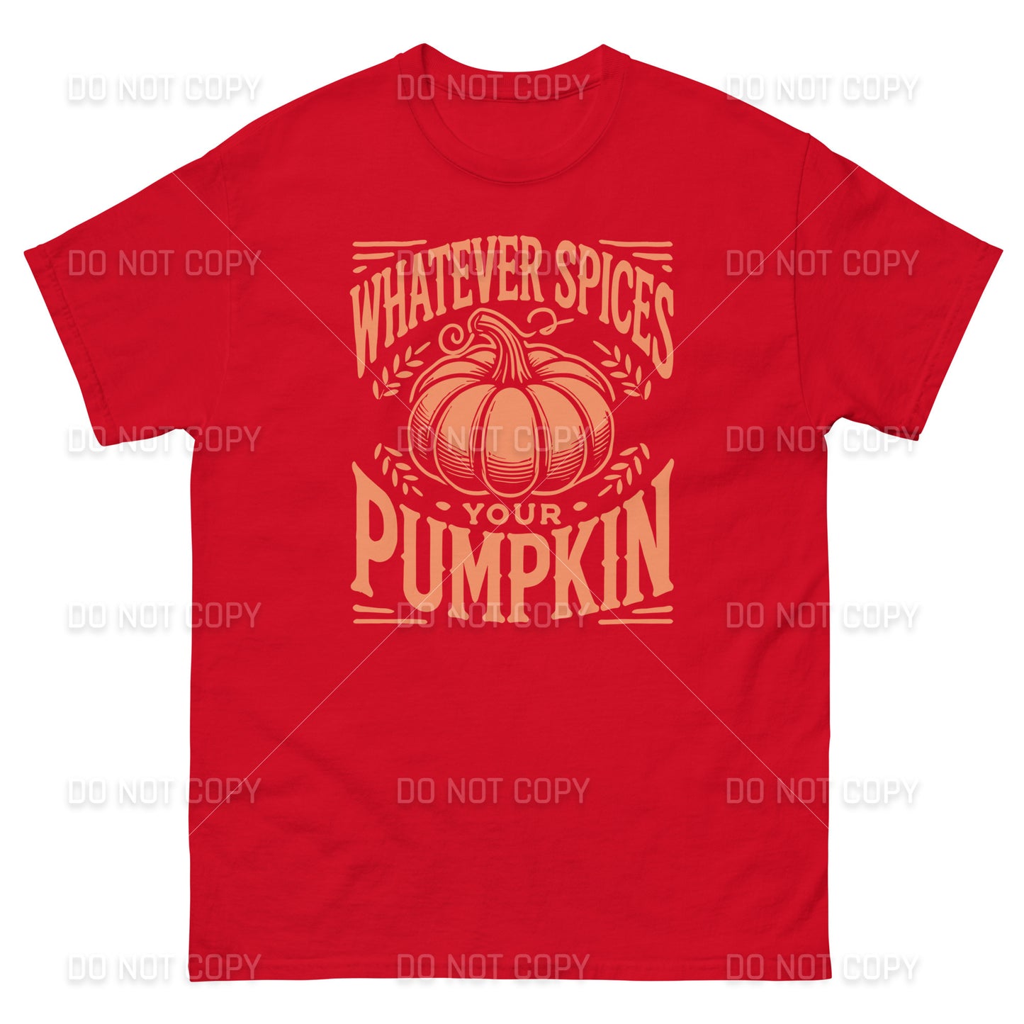 Fall Apparel - Fall - Whatever Spices your Pumpkin T-Shirt - Orange Printed - Youth & Adult Sizes