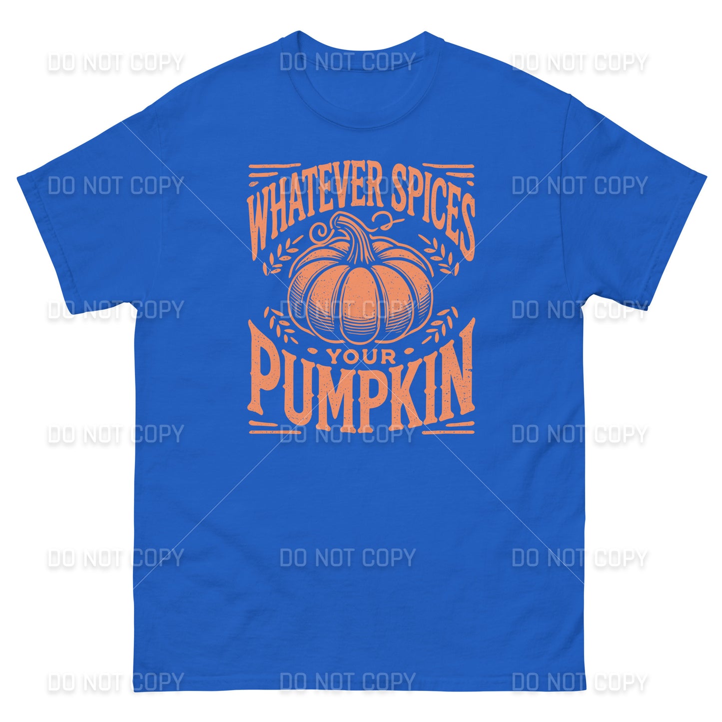 Fall Apparel - Fall - Whatever Spices your Pumpkin T-Shirt - Distressed Orange Printed - Youth & Adult Sizes