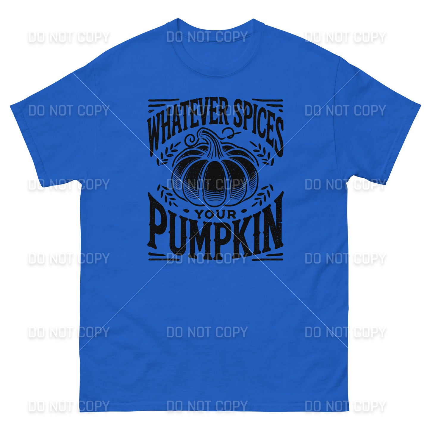 Fall Apparel - Fall - Whatever Spices your Pumpkin T-Shirt - Distressed Black Printed - Youth & Adult Sizes