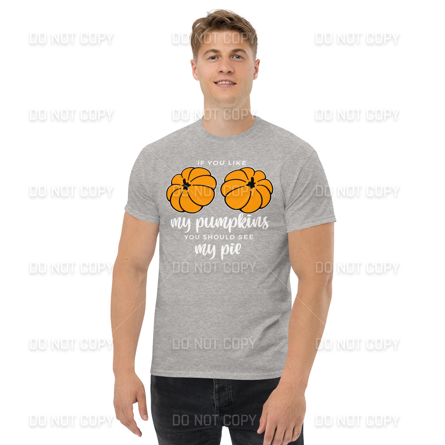Fall Apparel - Fall - If you like my Pumpkins, You should see my Pie T-Shirt - White Printed - Youth & Adult Sizes