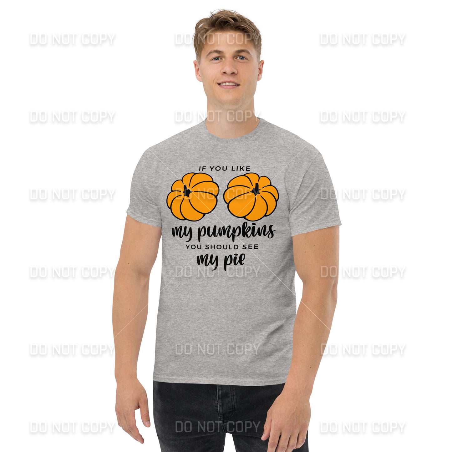 Fall Apparel - Fall - If you like my Pumpkins, You should see my Pie T-Shirt - Black Printed - Youth & Adult Sizes