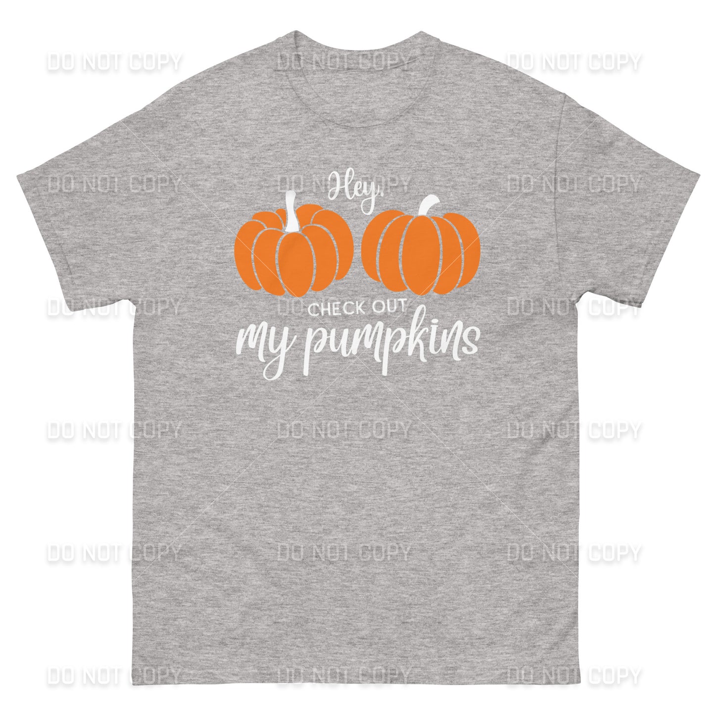 Fall Apparel - Hey Check Out my Pumpkins T-Shirt - White Printed - Youth & Adult Sizes