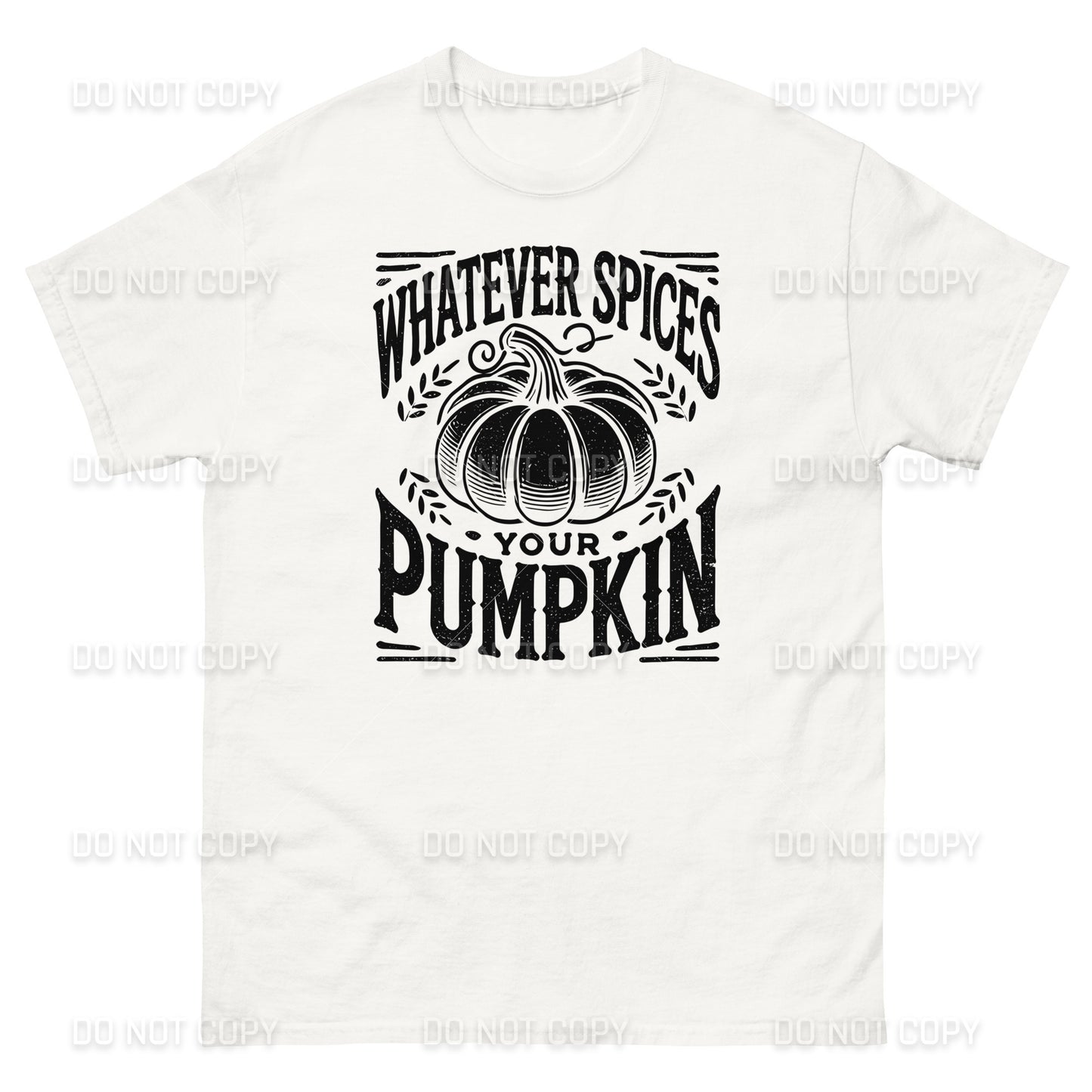 Fall Apparel - Fall - Whatever Spices your Pumpkin T-Shirt - Distressed Black Printed - Youth & Adult Sizes