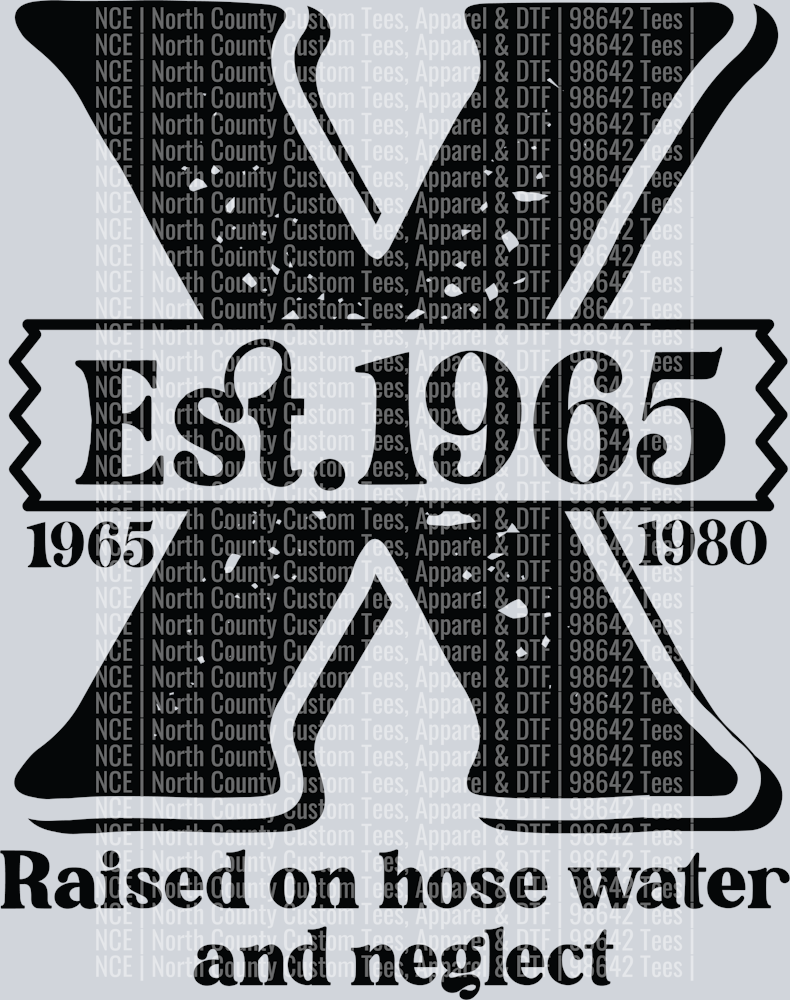 8.Est.1965 1965 1980 Raised on hose water and neglect-01