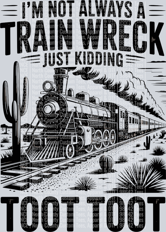 Not Always A Train Wreck