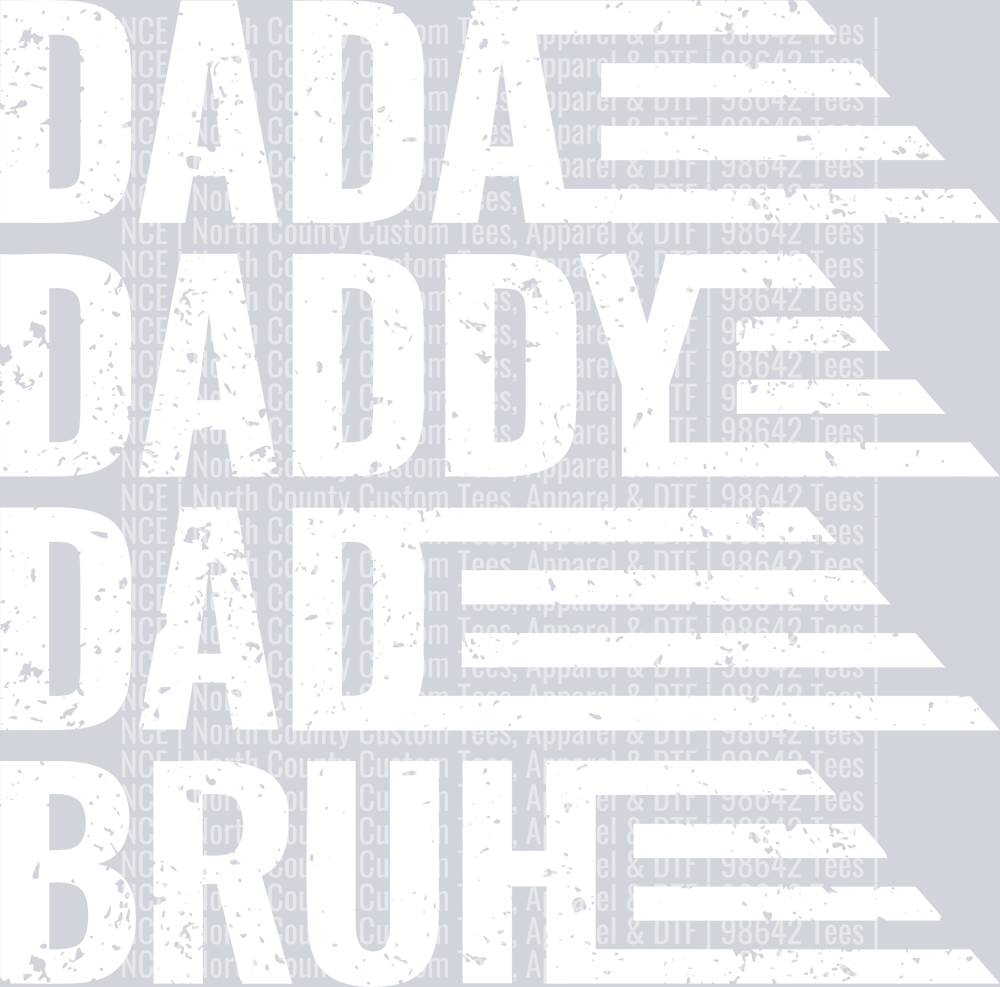 Dada Daddy Dad Bruh - WHITE