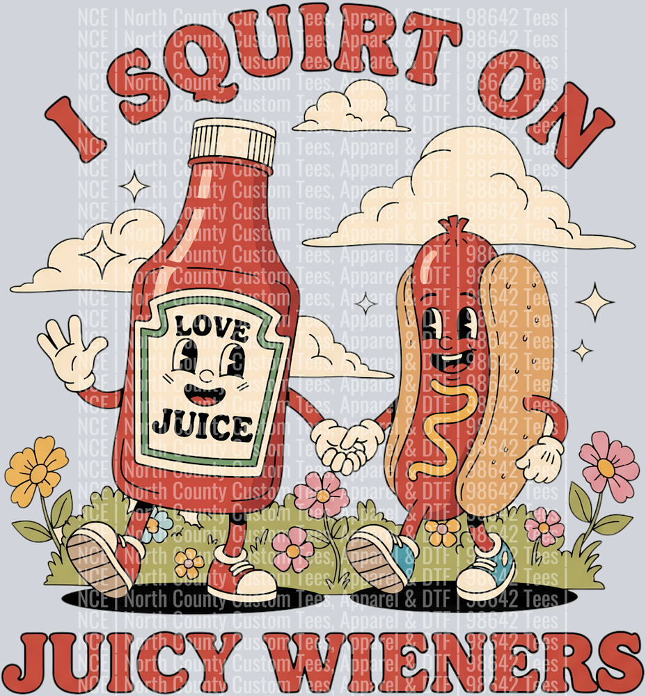 I Squirt on Juicy wieners