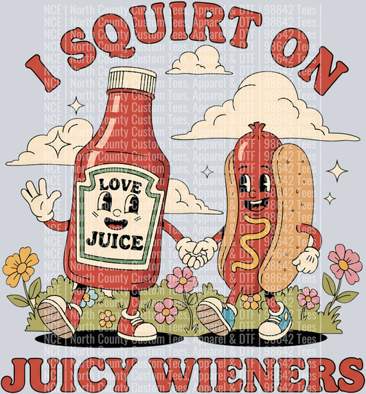 I Squirt on Juicy wieners