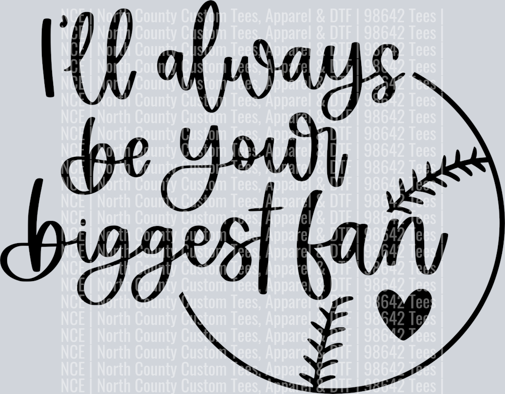 i'll always be your biggest fan