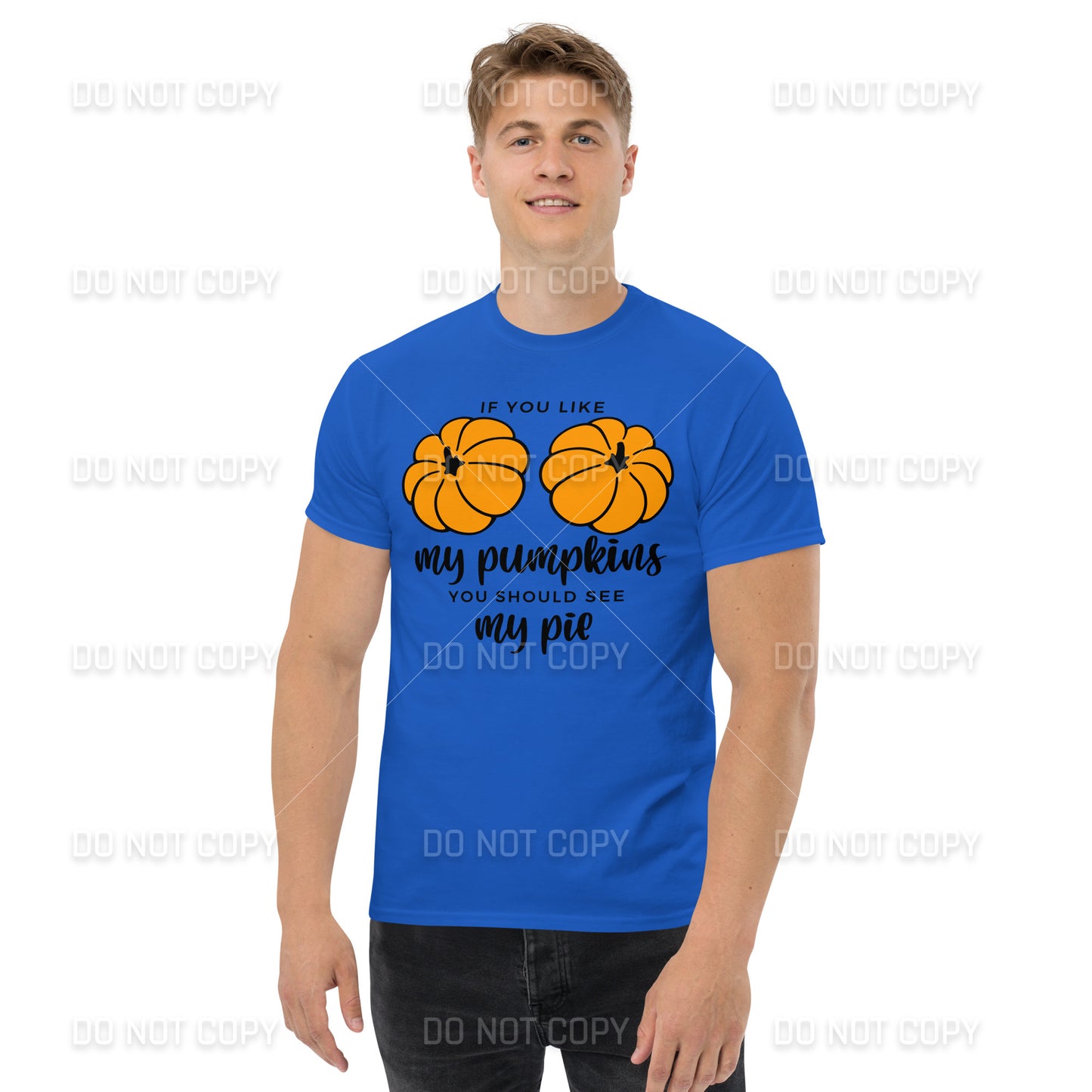 Fall Apparel - Fall - If you like my Pumpkins, You should see my Pie T-Shirt - Black Printed - Youth & Adult Sizes