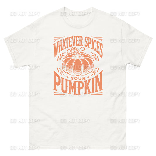 Fall Apparel - Fall - Whatever Spices your Pumpkin T-Shirt - Orange Printed - Youth & Adult Sizes