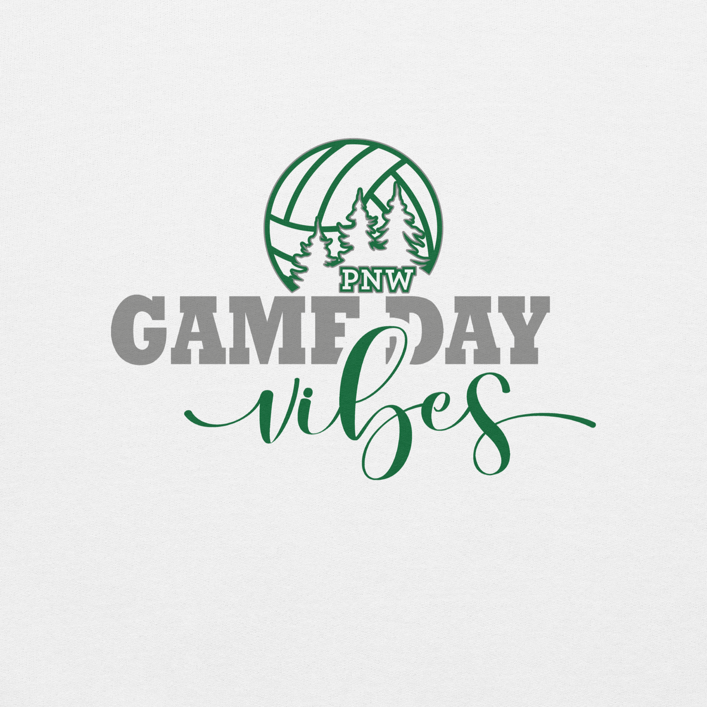 PNW Volleyball Fan Gear - Game Day Vibes - Tee/Sweatshirt/Hoodie