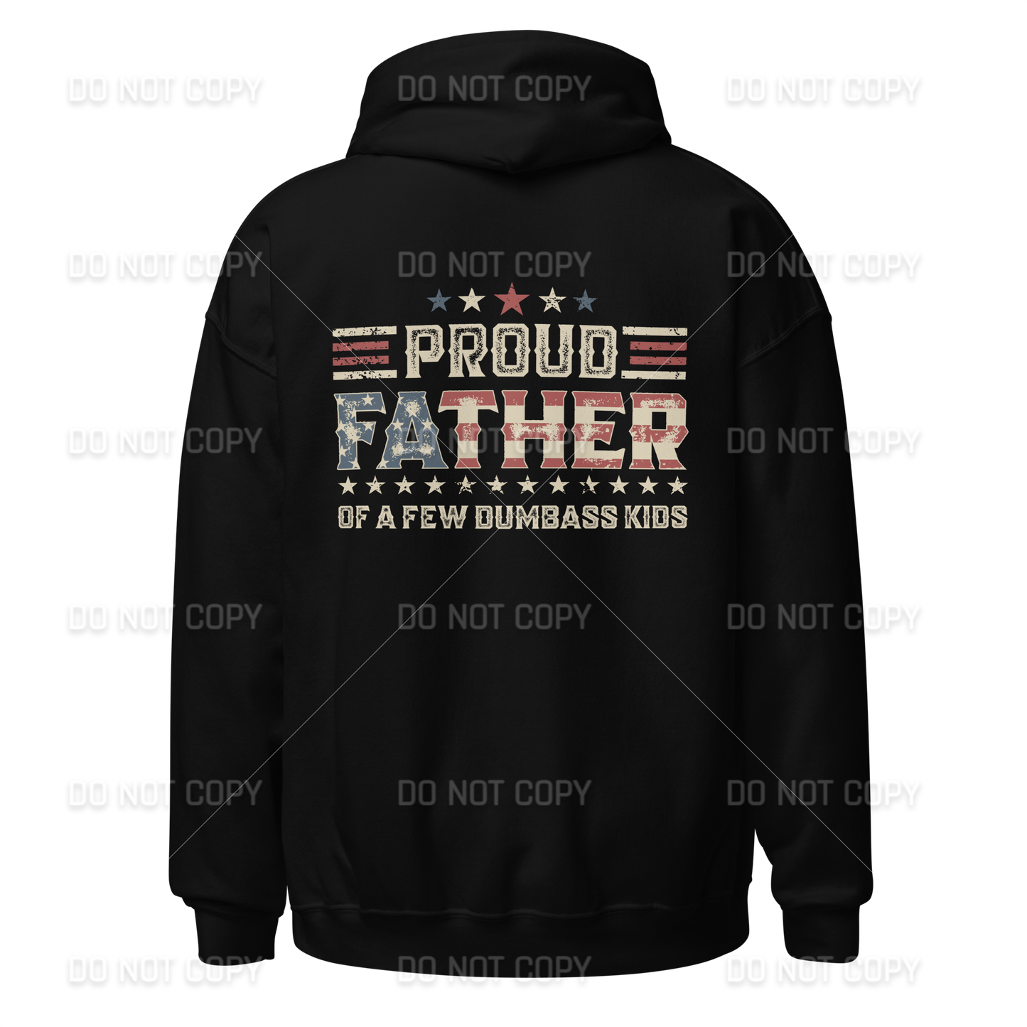 Proud Father of a Few Dumbass Kids - Heavy Blend Hoodie - Black