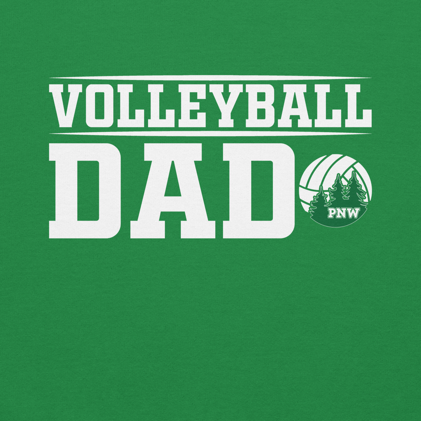 PNW Volleyball Fan Gear - Volleyball DAD Design 2 - Tee/Sweatshirt/Hoodie