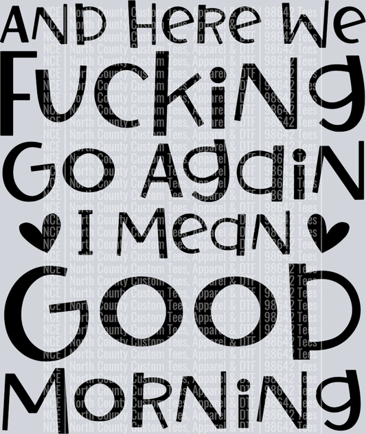 I mean good morning