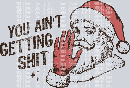 YouAintGettinShit