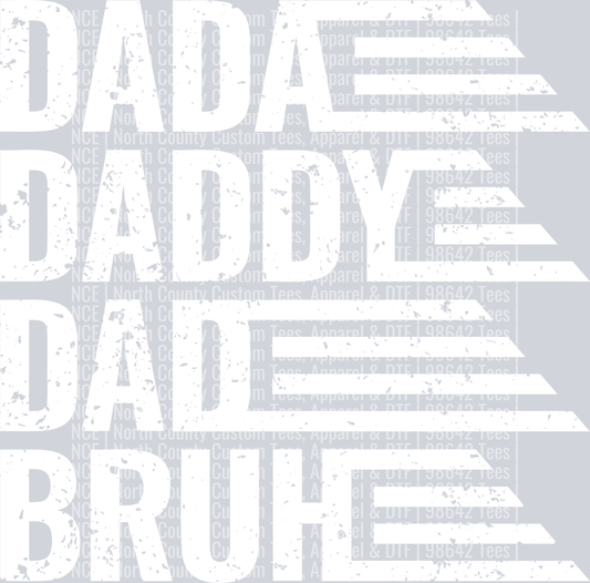 Dada Daddy Dad Bruh - WHITE
