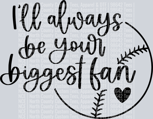 i'll always be your biggest fan