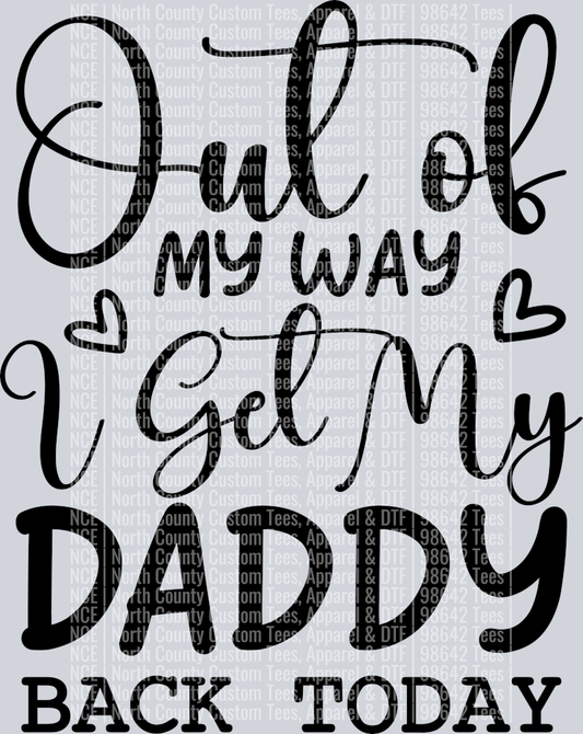 Out of my way i get my daddy back today-01