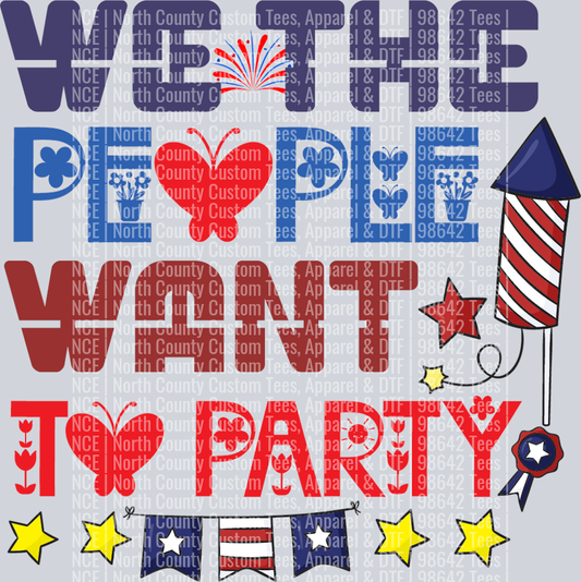 We The People Want To Party