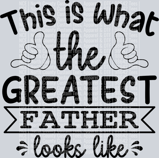 This is what the greatest father looks like-01