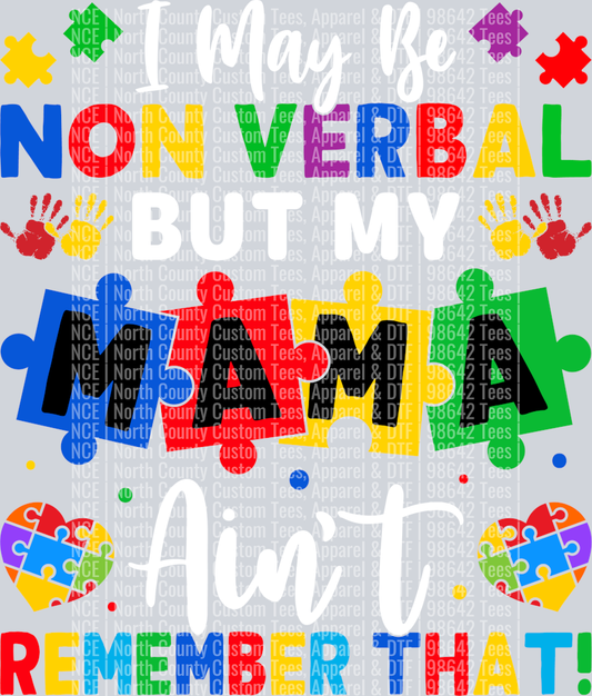 I May Be Non Verbal But My Mama is Not