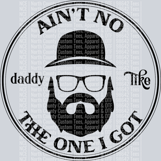 Ain't no daddy like the one i got-01