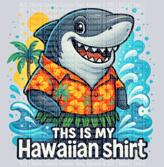 This is my Hawaiian Shirt - Shark